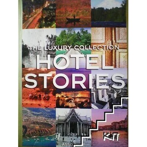 The Luxury Collection Hotel Stories (ISBN: 9781614281320)