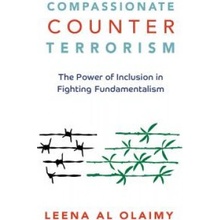 Compassionate Counterterrorism - The Power of Inclusion In Fighting Fundamentalism Olaimy Leena AlPaperback softback