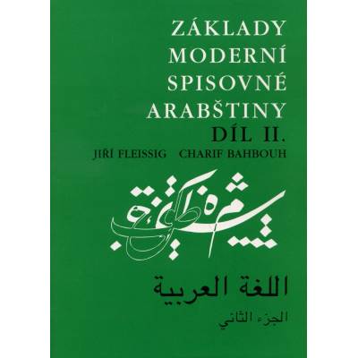 Základy moderní spisovné arabštiny 2. - Charif Bahbouh, Jiří Fleissig