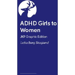 ADHD Girls to Women - Jkp Graphic Edition | Lotta Borg Skoglund (ISBN: 9781399839471)