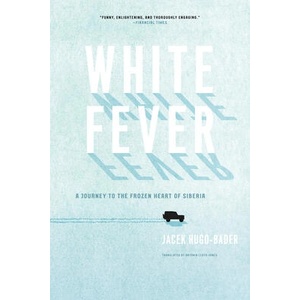 White Fever | Jacek Hugo-Bader (ISBN: 9781619020115)