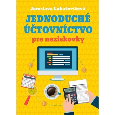 Jednoduché účtovníctvo pre neziskovky - Jaroslava Lukačovičová