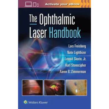 Image 1 of Ophthalmic Laser Handbook | Freisberg, Lars, Lighthizer, Nathan Robert, Skorin, Leonid, Stonecipher dba Physicians Protocol, Kar