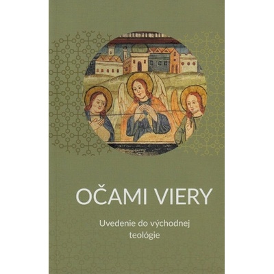 Očami viery - Uvedenie do východnej teológie