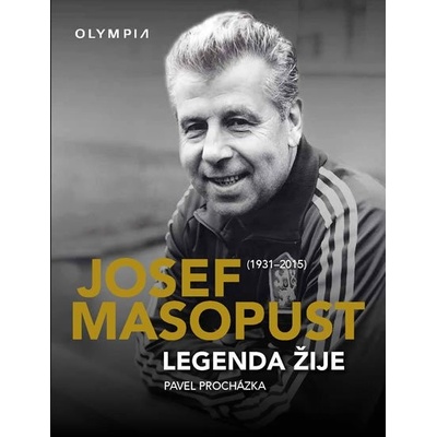 Josef Masopust. Legenda žije - Pavel Procházka - Olympia