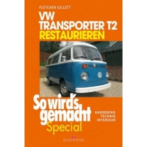 VW Transporter T2 restaurieren | Fletcher Gillett (ISBN: 9783667106988)