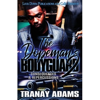 The Dopeman's Bodyguard 2: Consequences & Repercussions Adams TranayPaperback