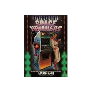 Invasion of the Space Invaders | Martin Amis (ISBN: 9781787331198)