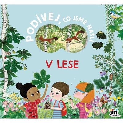 V lese Co jsme našli JIRI MODELS a. s.