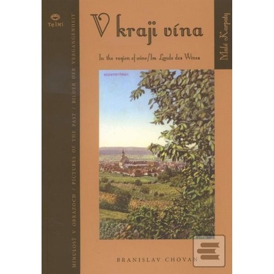 V kraji vína / In the region of wine / Im Lande des Wines