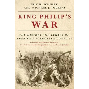 King Philip's War | Eric B. Schultz, Michael J. Tougias, Nathaniel Philbrick (ISBN: 9781581574890)