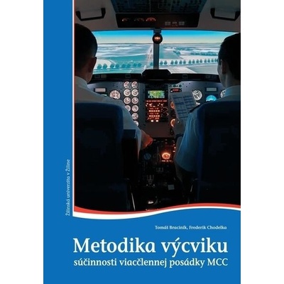 Metodika výcviku súčinnosti viacčlennej posádky MCC - Tomáš Braciník, Frederik Chodelka