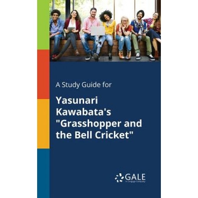 Study Guide for Yasunari Kawabata's Grasshopper and the Bell Cricket | Cengage Learning Gale