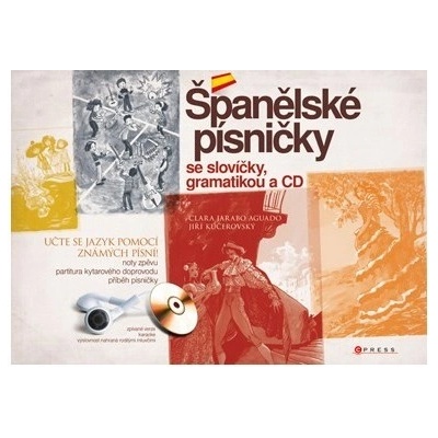 Španělské písničky se slovíčky, gramatikou a CD - Clara Jarabo Aguado, Jiří Kučerovský