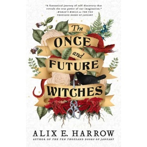 The Once and Future Witches | HARROW ALIX E (ISBN: 9780316422048)