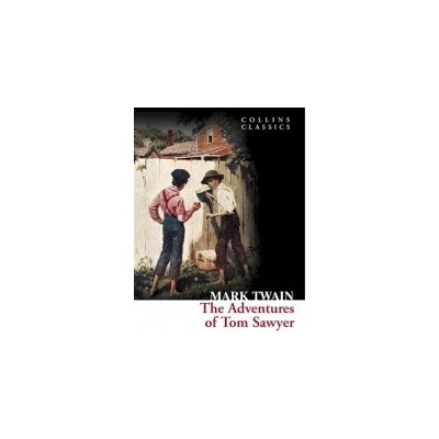 The Adventures of Tom Sawyer Collins Classics - M. Twain