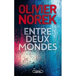Entre deux mondes | Olivier Norek (ISBN: 9782266286381)