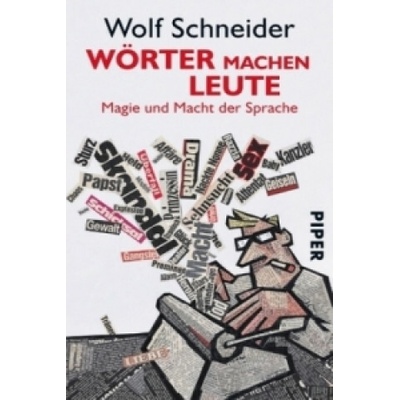 Wörter machen Leute Wolf Schneider