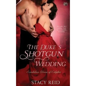 The Duke's Shotgun Wedding | Stacy Reid (ISBN: 9781502917638)