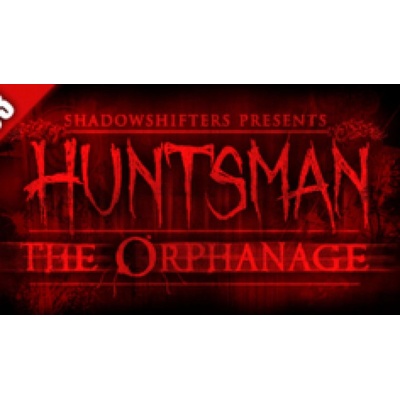 Huntsman: The Orphanage (Halloween Edition)