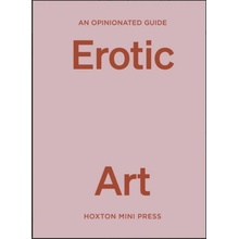 An Opinionated Guide to Erotic Art