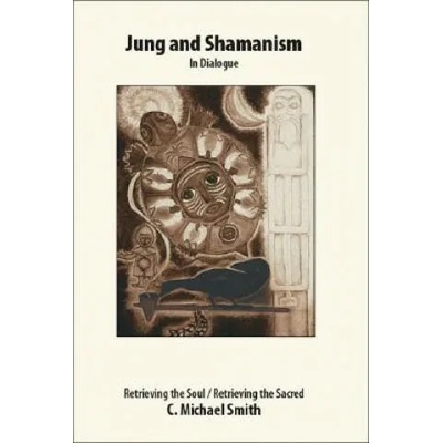 Jung and Shamanism in Dialogue