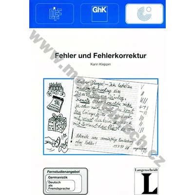 Fehler und Fehlerkorrektur. Fernstudieneinheit 19: Fernstudienangebot Germanistik: Deutsch als Fremdsprache