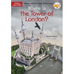 Where Is the Tower of London? | Janet B. Pascal (ISBN: 9781524786069)