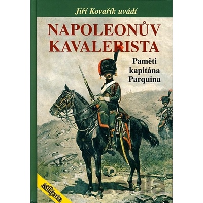 Napoleonův kavalerista - Kovářík Jiří