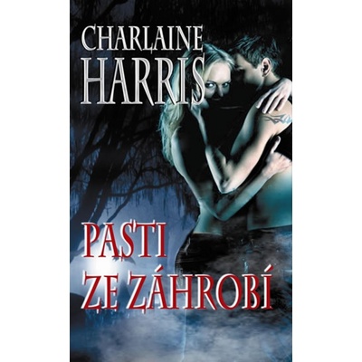 Pasti ze záhrobí - Charlaine Harris