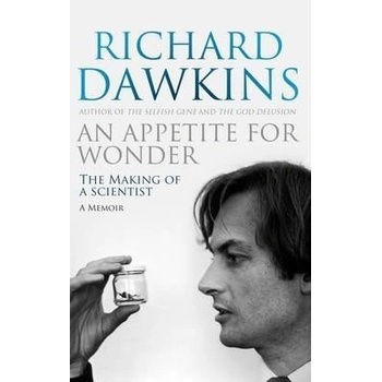 An Appetite for Wonder: The Making of a Scientist - Richard Dawkins