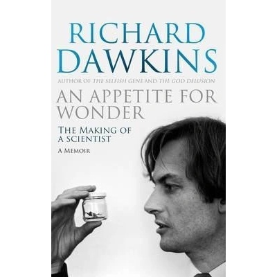 An Appetite for Wonder: The Making of a Scientist - Richard Dawkins