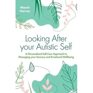 Looking After your Autistic Self (ISBN: 9781839975608)