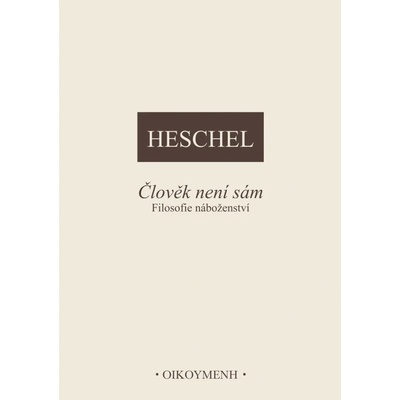 Heschel, Abraham Joshua - Člověk není sám