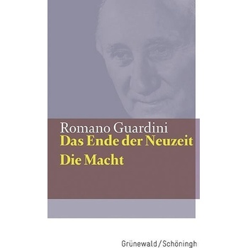 Das Ende der Neuzeit / Die Macht - Guardini, Romano