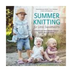Summer Knitting for Little Sweethearts: 40 Nordic-Style Warm Weather Patterns for Girls, Boys, and Babies | Torunn Steinsland (ISBN: 9780764366062)