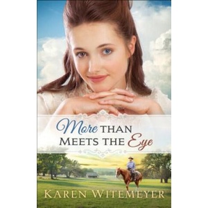 More Than Meets the Eye | Karen Witemeyer (ISBN: 9780764212833)