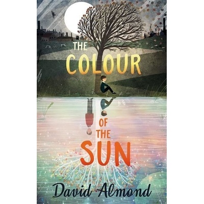 The Colour of the Sun Almond DavidPaperback / softback