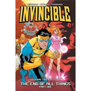 Invincible Volume 24: The End of All Things, Part 1 (ISBN: 9781534303225)