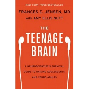 The Teenage Brain | Frances E. Jensen (ISBN: 9780062067845)