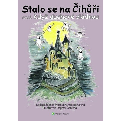 Stalo se na Čihůři aneb Když duchové vládnou