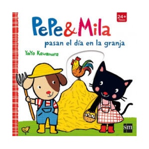 PEPE Y MILA PASAN EL DÍA EN LA GRANJA | YAYO KAWAMURA (ISBN: 9788467596847)