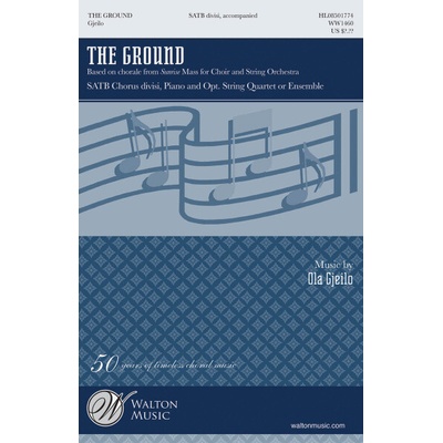 The Ground SUNRISE MASS SATB Chorus divisi and Opt. String Quartet or Ensemble noty pre zbor SATB