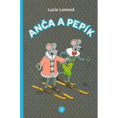 Anča a Pepík 3 - Lucie Lomová