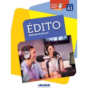 Edito A1 - édition 2016 - Livre + didierfle. app | Céline Braud, Aurélien Calvez, Guillaume Cornuau, Anne Jacob, Sandrine Vidal, Cécile Pinson (ISBN: 9782278111435)