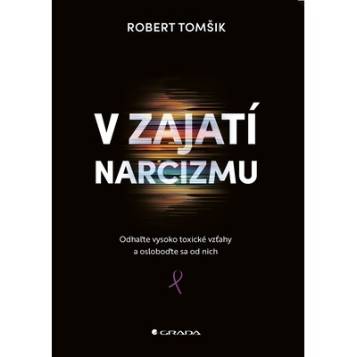 V zajatí narcizmu - Robert Tomšik