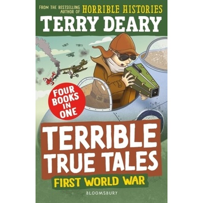 Terrible True Tales: First World War
