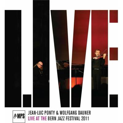 Jean-Luc Ponty & Wolfgang Dauner - Live At The Bern Jazz Festival 2011 LP