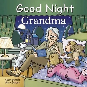 Good Night Grandma | Adam Gamble, Mark Jasper, Cooper Kelly (ISBN: 9781602194090)