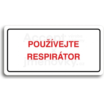 ACCEPT Piktogram POUŽÍVEJTE RESPIRÁTOR - bílá tabulka - barevný tisk